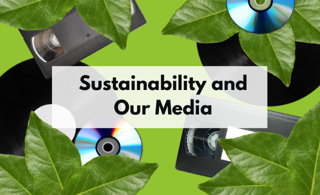 Sustainability and our Media
